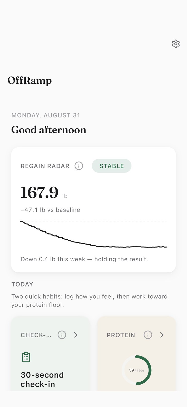 OffRamp dashboard showing the Regain Radar with a STABLE status, a 167.9 lb seven-day average, a flat weight trend after weight loss, and today's check-in and protein tiles.